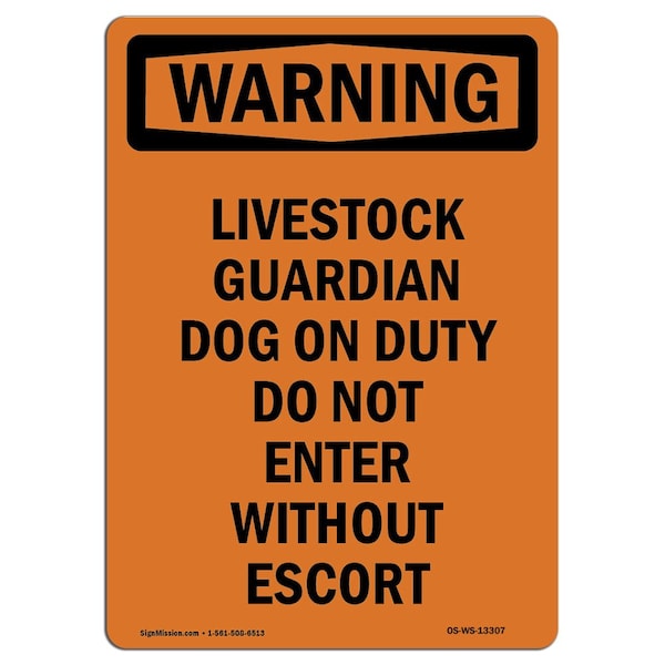 Safety Sign, OSHA WARNING, 24" Height, Livestock Guardian Dog On Duty, Portrait